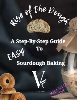 Cover image of the ebook showing title, Rise of the Dough, A Step by Step Guide to Sourdough Baking. The Vibra Farm logo is at the bottom with a cute show of love in the bottom right corner. In the background are images of sourdough made breads and starters bubbling in jars.